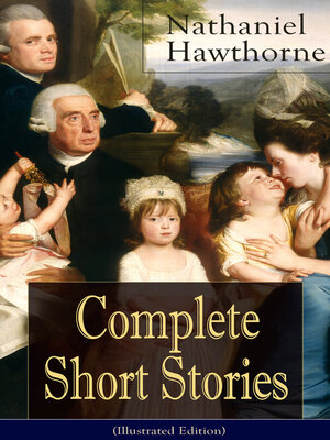 cover image of Complete Short Stories of Nathaniel Hawthorne (Illustrated Edition)